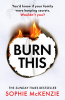 Burn This : The addictive, brand-new psychological thriller from the Sunday Times bestselling author-9781835980309