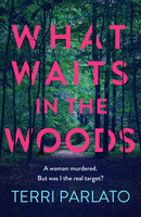 What Waits in The Woods : A fast-paced, addictive crime thriller-9781835980392