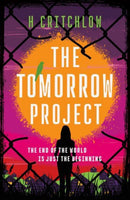 The Tomorrow Project : A powerful work of speculative fiction for fans of Station Eleven and The End We Start From.-9781835980484