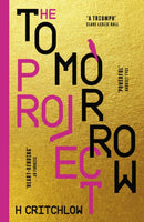The Tomorrow Project : A powerful work of speculative fiction for fans of Station Eleven and The End We Start From.-9781835980491
