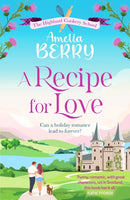 A Recipe for Love : An uplifting rags-to-riches romcom set in the Scottish Highlands-9781835980514