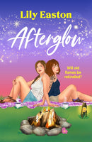 Afterglow : A swoon-worthy second chance sapphic romance-9781835980989
