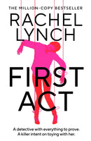 First Act : A DI Kelly Porter prequel from the million-copy bestselling author-9781835981214