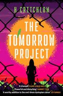 The Tomorrow Project : A powerful work of speculative fiction for fans of Station Eleven and The End We Start From.-9781835982303