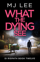 What the Dying See : An utterly gripping and fast-paced crime thriller set in Manchester-9781835983119