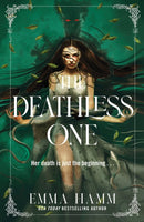 The Deathless One : your next dark romantasy obsession from USA Today bestseller Emma Hamm-9781835983126