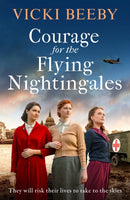 Courage for the Flying Nightingales : A gripping and romantic WWII historical novel-9781835983201