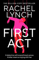 First Act : A DI Kelly Porter prequel from the million-copy bestselling author-9781835984154