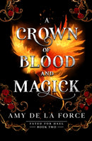 A Crown of Blood and Magick : A scorching and action-packed romantasy-9781835984949