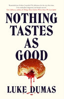 Nothing Tastes As Good : A twisted body horror novel from the award-winning author-9781835985052