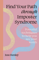 Find Your Path through Imposter Syndrome : Powerful techniques to help you see your worth-9781836000006