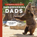 If Animals Could Talk : Embarrassing Dads-9781836001003