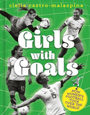 Girls with Goals : How women's football took over the world-9781836001881