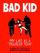 Bad Kid : My Life as a 'Troubled Teen'-9781836001928