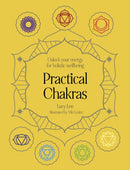 Practical Chakras : Unlock your energy for holistic wellbeing-9781836002185