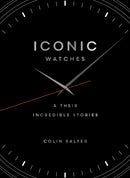 Iconic watches : & Their Incredible Stories-9781836002802