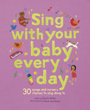 Sing With Your Baby Every Day : 30 songs and nursery rhymes to sing along to-9781836003540