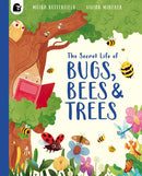 The Secret Life of Bugs, Bees & Trees-9781836003694