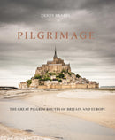 Pilgrimage : The Great Pilgrim Routes of Britain and Europe-9781836004066