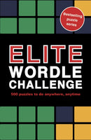 Elite Wordle Challenge : 500 puzzles to do anywhere, anytime Volume 9-9781836004943
