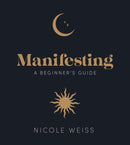 Manifesting : A beginner's guide to attracting your best life-9781836005797