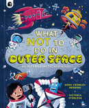 What NOT To Do In Outer Space