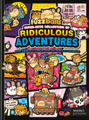 Fuzzballs Super Cute Collection of Ridiculous Adventures