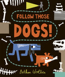 Follow Those Dogs!