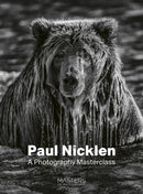 Paul Nicklen : A Photography Masterclass-9781836009818