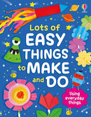 Lots of Easy Things to Make and Do