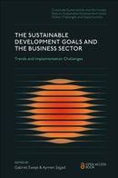 The Sustainable Development Goals and the Business Sector : Trends and Implementation Challenges-9781836081357