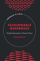 Fashionable Queerness : Straight Appropriation of Queer Fashion-9781836081395