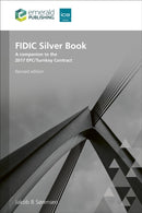 FIDIC Silver Book, Revised edition : A companion to the 2017 EPC/Turnkey Contract-9781836081814