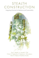 Stealth Construction : Integrating Practices for Resilience and Sustainability-9781836081838