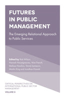 Futures in Public Management : The Emerging Relational Approach to Public Services-9781836081951