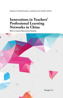 Innovations in Teachers' Professional Learning Networks in China : Efforts toward Educational Equality-9781836083337