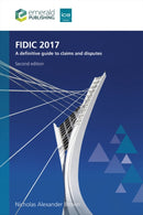 FIDIC 2017 : A definitive guide to claims and disputes-9781836084679