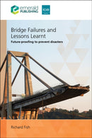 Bridge Failures and Lessons Learnt : Future-proofing to prevent disasters-9781836085591
