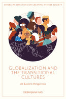 Globalization and the Transitional Cultures : An Eastern Perspective-9781836085874
