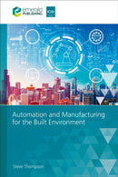 Automation and Manufacturing for the Built Environment-9781836085997