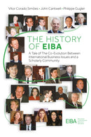 The History of EIBA : A Tale of The Co-Evolution Between International Business Issues and a Scholarly Community-9781836086659