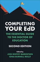Completing Your EdD : The Essential Guide to the Doctor of Education-9781836088172