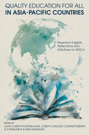 Quality Education for All in Asia-Pacific Countries : Research Insights, Reflections and Initiatives on SDG 4-9781836088738