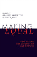 Making Equal : New Visions for Opportunity and Growth-9781836089193