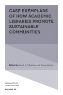 Case Exemplars of How Academic Libraries Promote Sustainable Communities-9781836089254