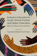 Inclusive Education in South African Further and Higher Education : Reflections on Equity, Access, and Inclusion-9781836089452