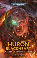 Huron Blackheart: Master of the Maelstrom-9781836092728