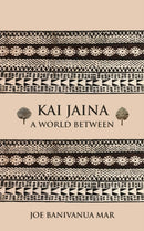 Kai Jaina : A World Between-9781836151791