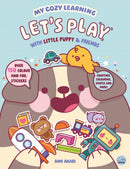 My Cozy Learning: Let's Play - with Little Puppy & Friends