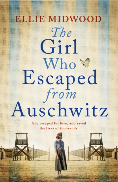 The Girl Who Escaped from Auschwitz : A totally gripping and absolutely heartbreaking World War 2 page-turner, inspired by a true story-9781836180678